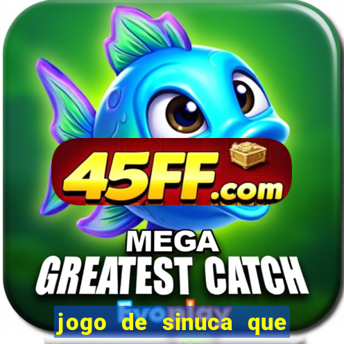 jogo de sinuca que paga dinheiro de verdade